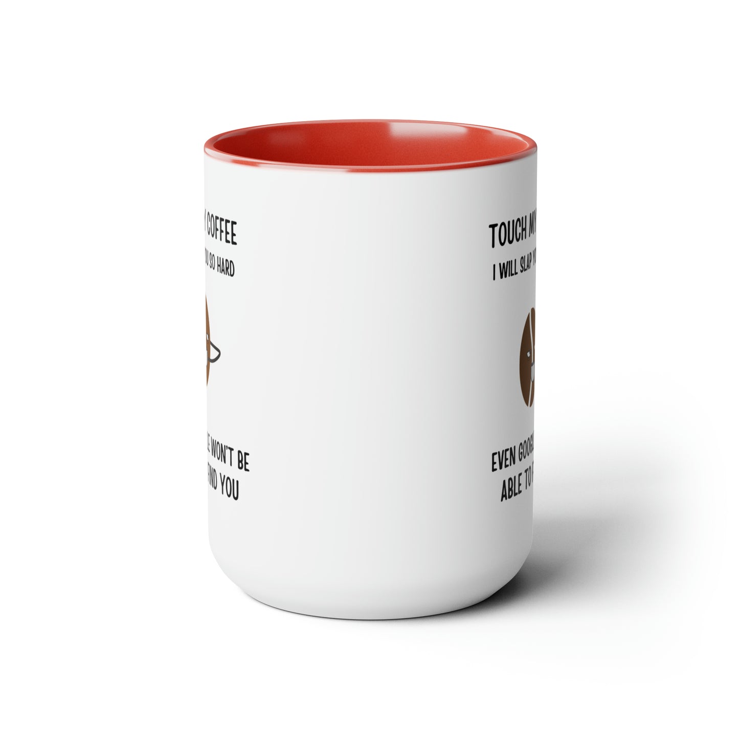 "Touch My Coffee and Google Won't Be Able to Find You" Mug - Savor Your Java in Peace! Two-Tone Coffee Mugs, 15oz - Design Studios Direct