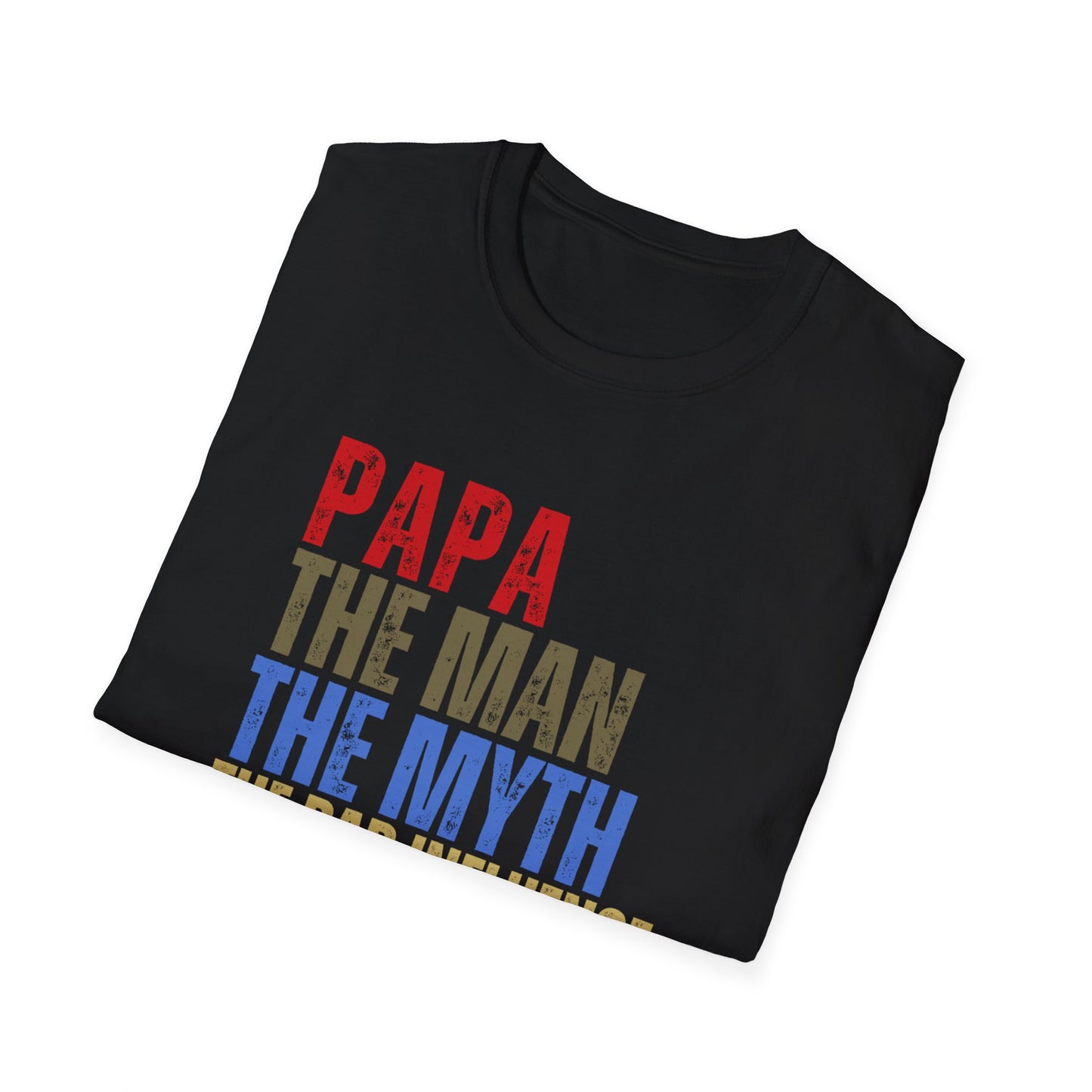 PAPA The Man The Myth The Bad Influence