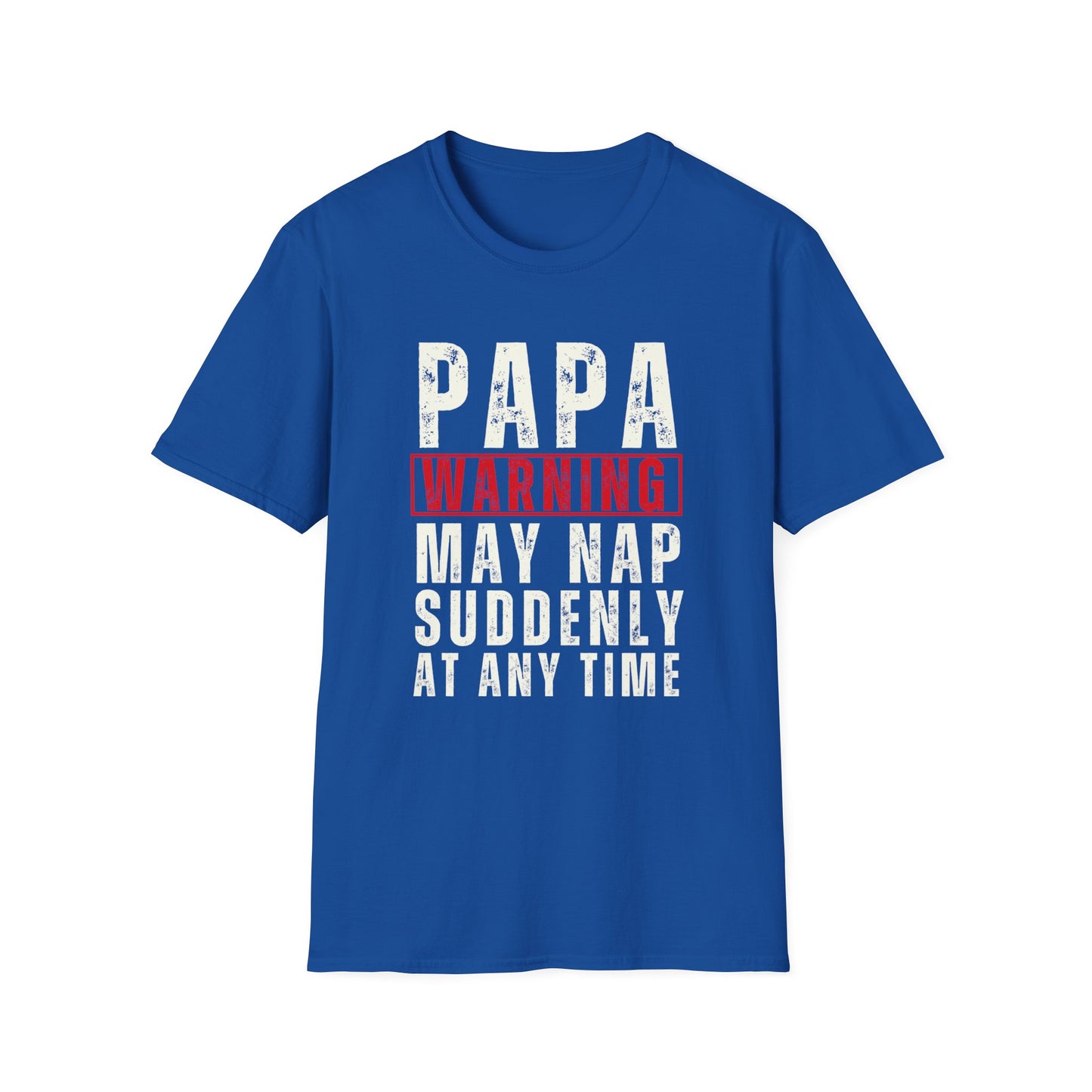 Funny PAPA May Nap Suddenly T-Shirt