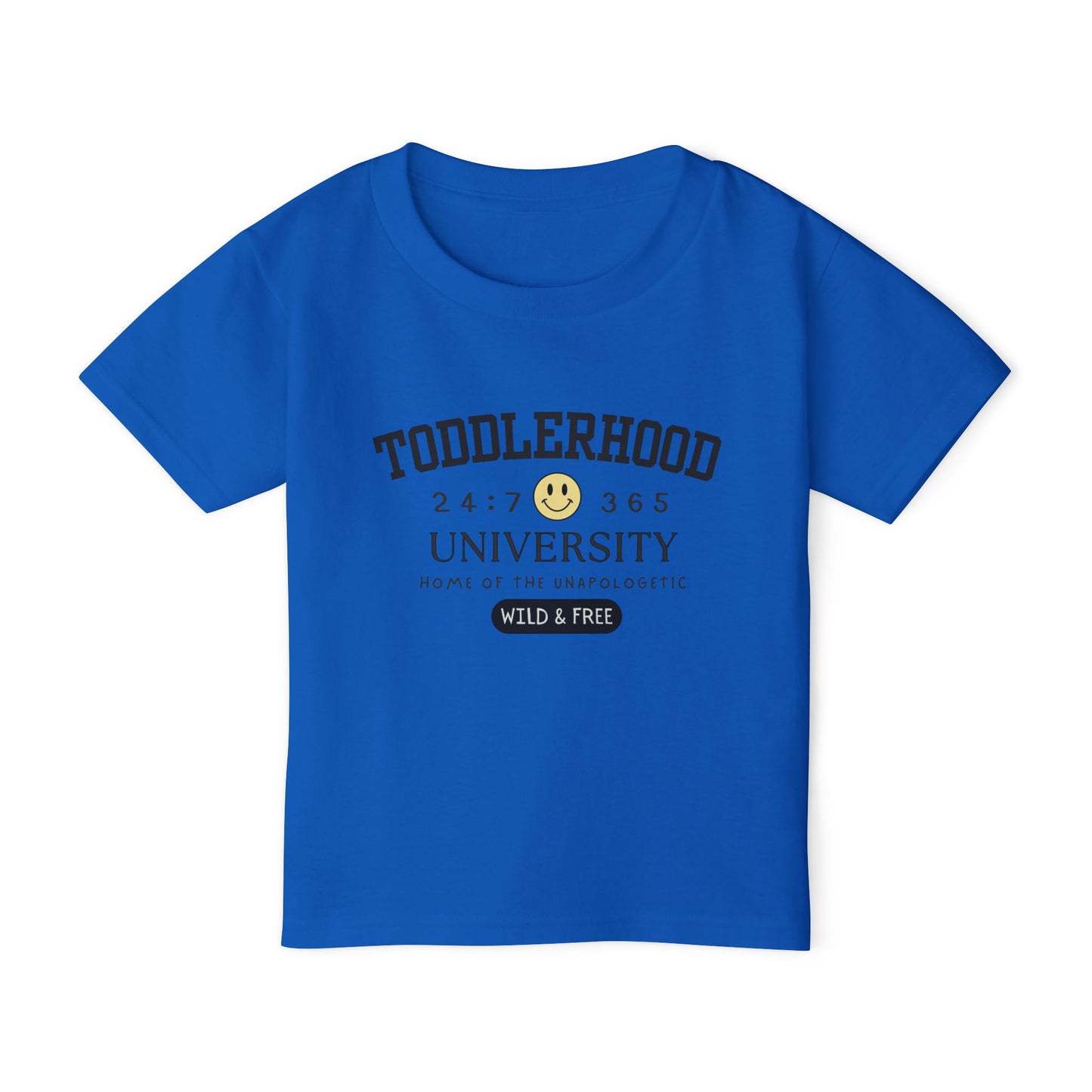 Toddler T-shirt - Toddlerhood University, Home of the Unapologetic, Wild and Free