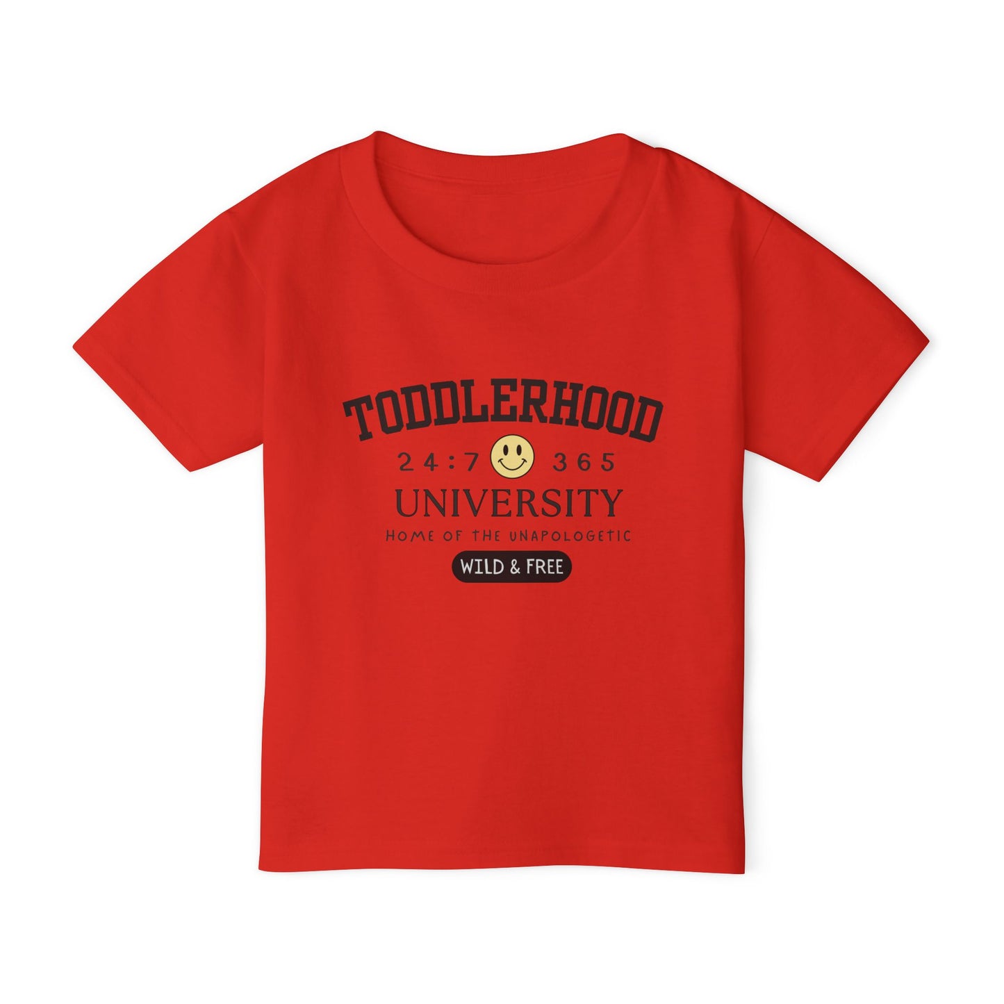Toddler T-shirt - Toddlerhood University, Home of the Unapologetic, Wild and Free