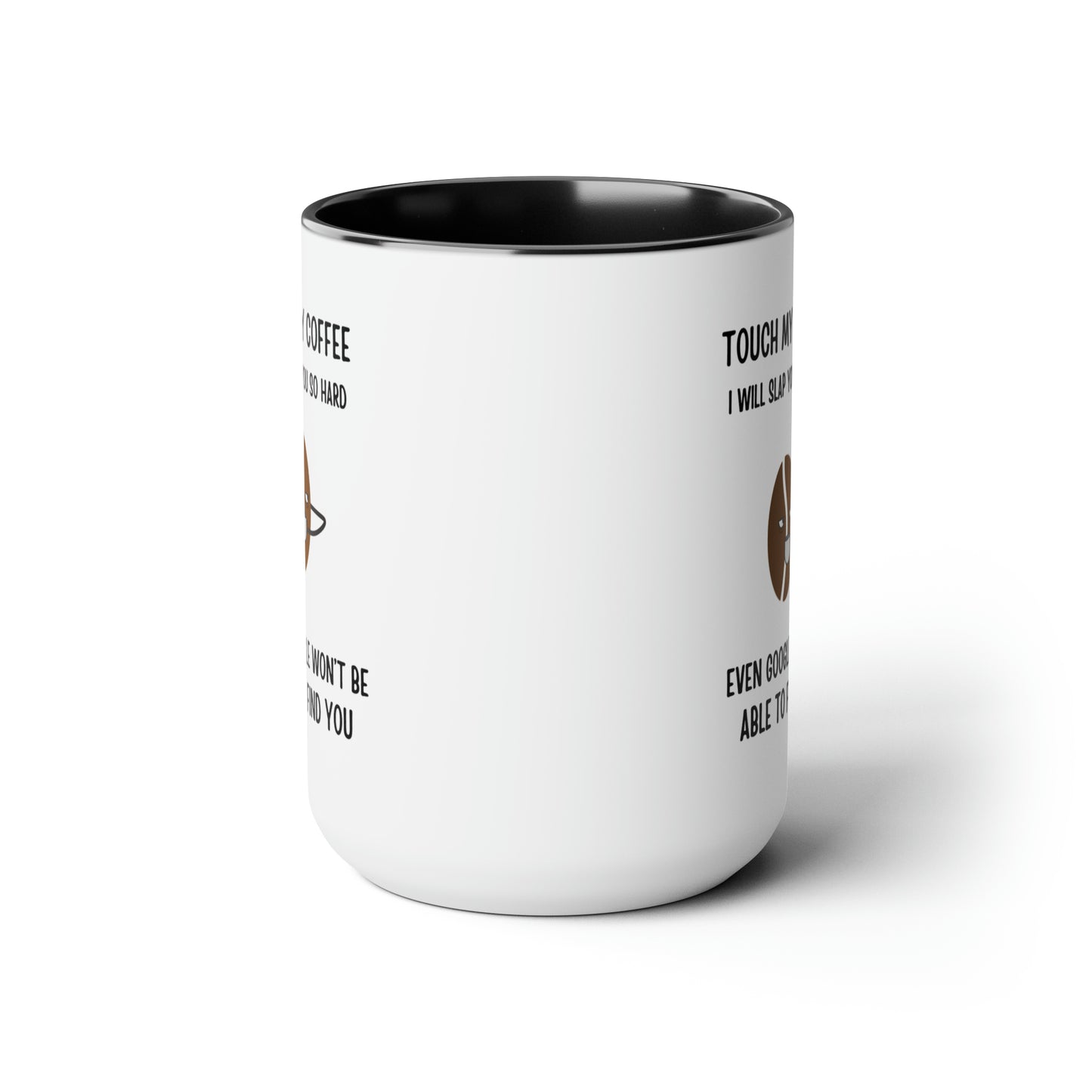 "Touch My Coffee and Google Won't Be Able to Find You" Mug - Savor Your Java in Peace! Two-Tone Coffee Mugs, 15oz - Design Studios Direct