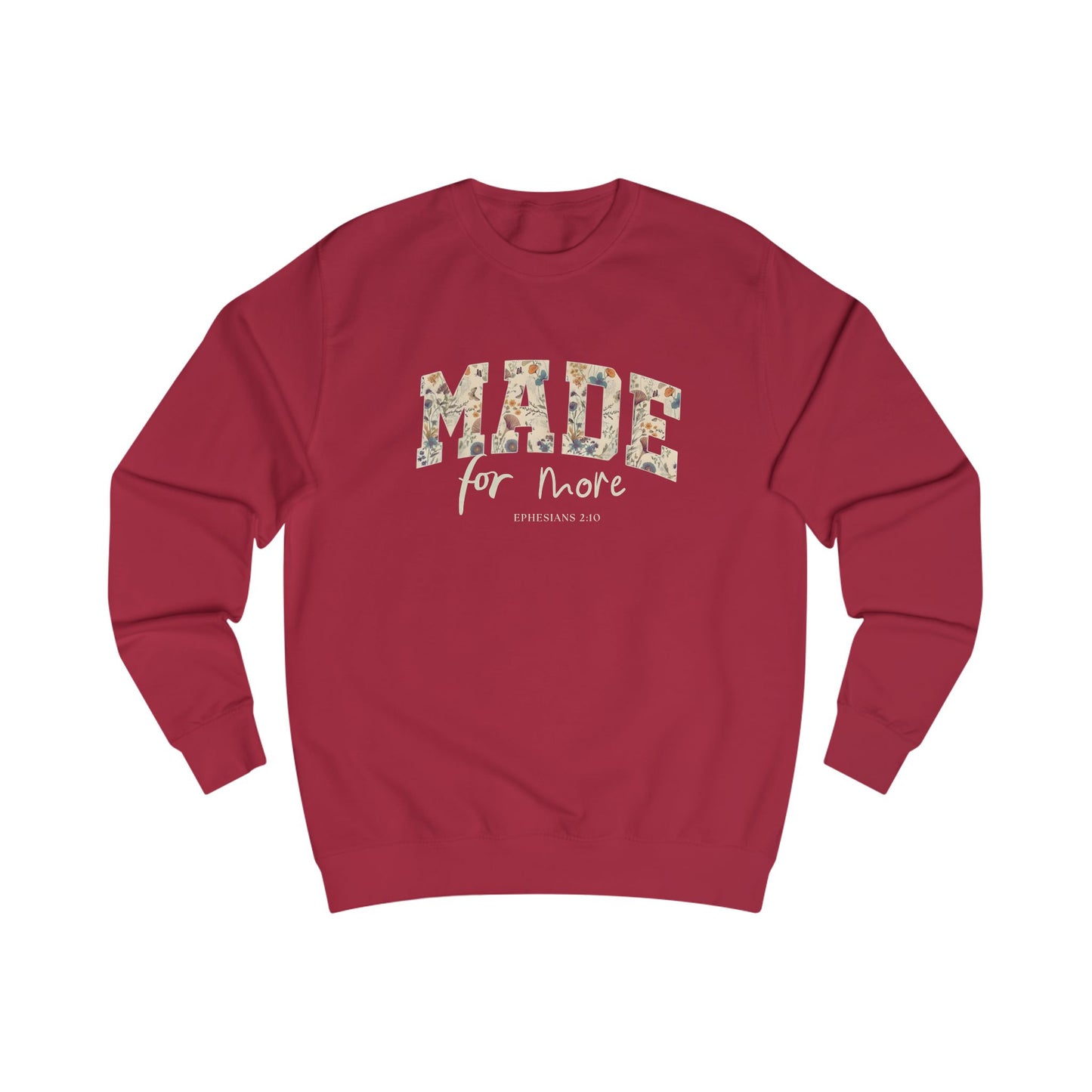 Made for More Christian Sweatshirt | Ephesians 2:10 Faith Crew neck