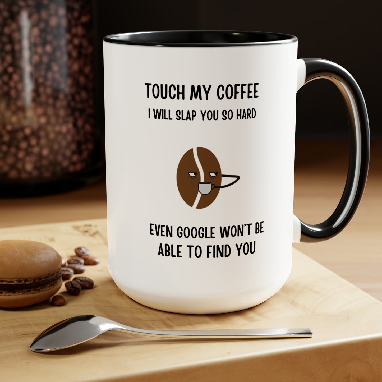 "Touch My Coffee and Google Won't Be Able to Find You" Mug - Savor Your Java in Peace! Two-Tone Coffee Mugs, 15oz - Design Studios Direct