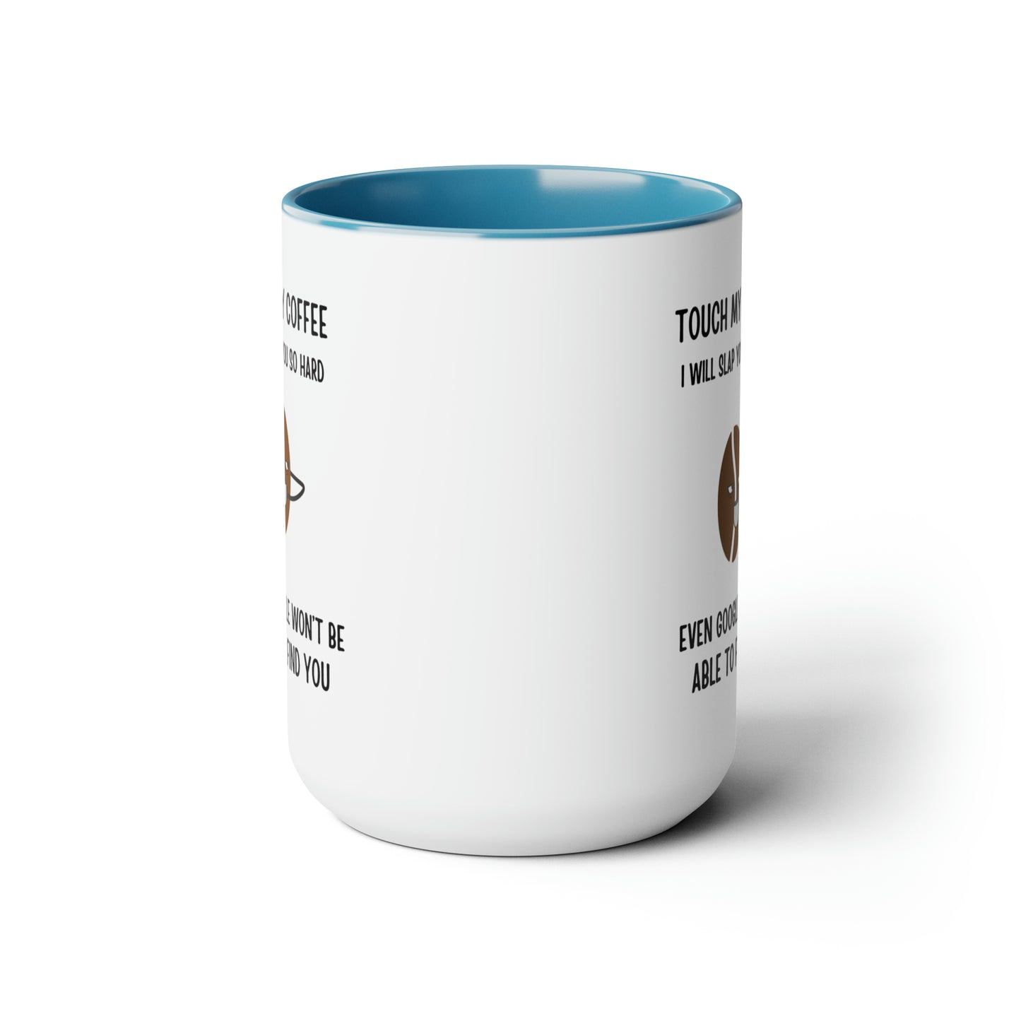 "Touch My Coffee and Google Won't Be Able to Find You" Mug - Savor Your Java in Peace! Two-Tone Coffee Mugs, 15oz - Design Studios Direct