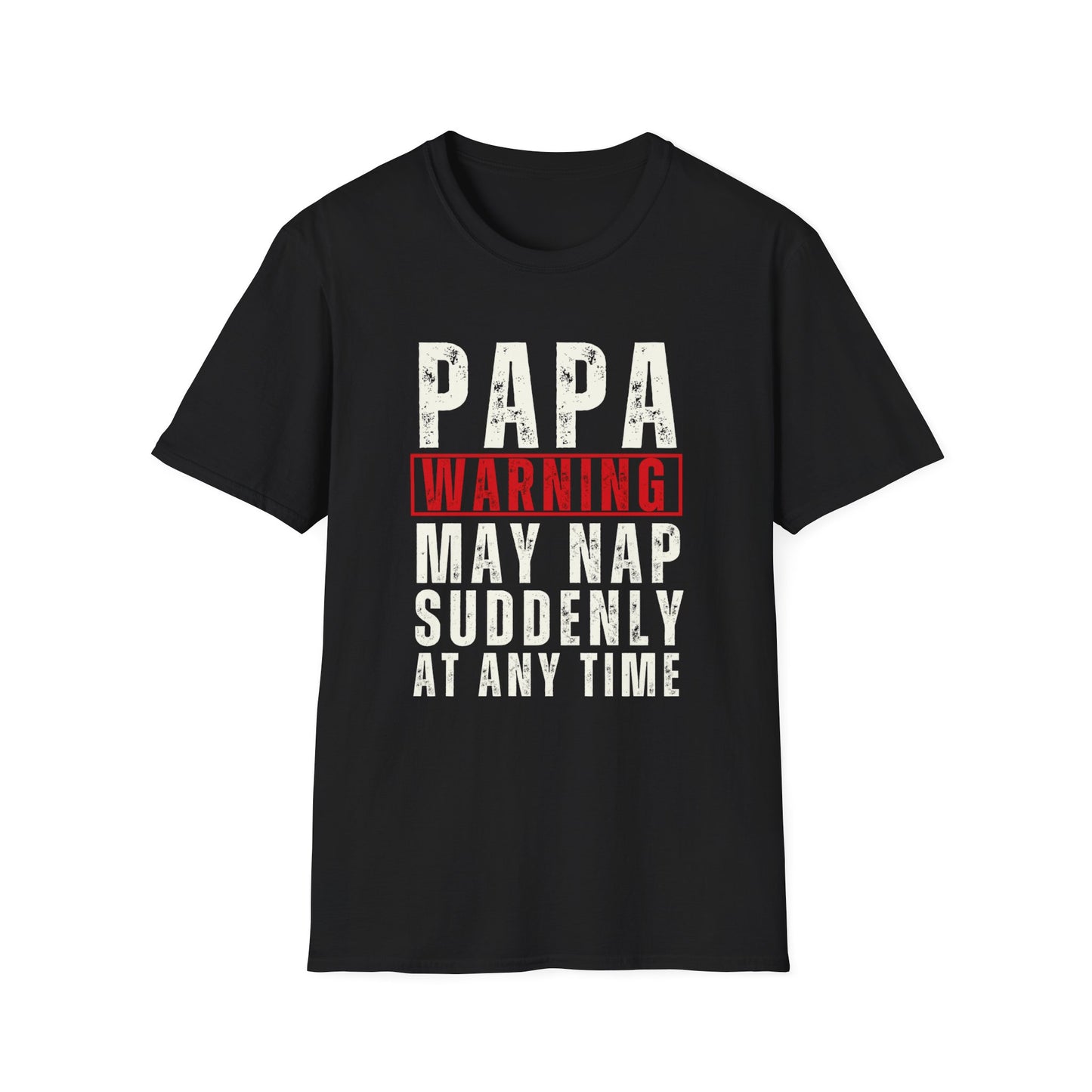 Funny PAPA May Nap Suddenly T-Shirt