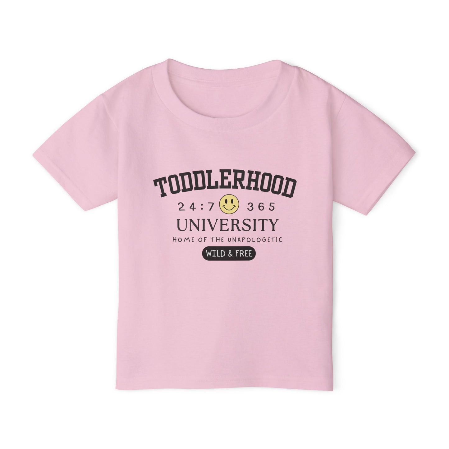 Toddler T-shirt - Toddlerhood University, Home of the Unapologetic, Wild and Free