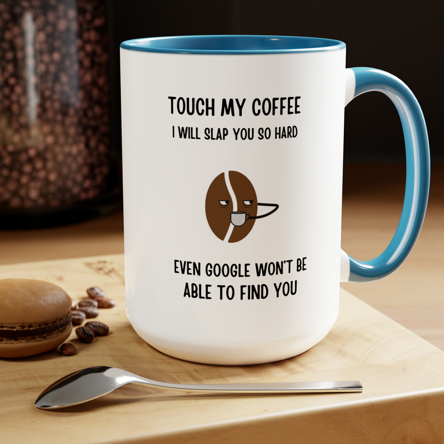 "Touch My Coffee and Google Won't Be Able to Find You" Mug - Savor Your Java in Peace! Two-Tone Coffee Mugs, 15oz - Design Studios Direct