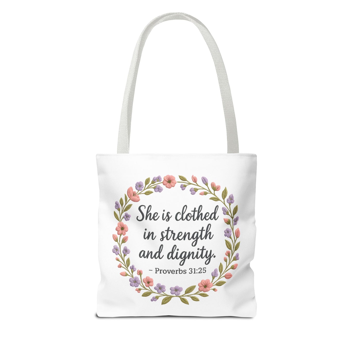 Proverbs 31:25 Tote Bag — Christian Scripture Floral Bag | “She Is Clothed in Strength and Dignity”