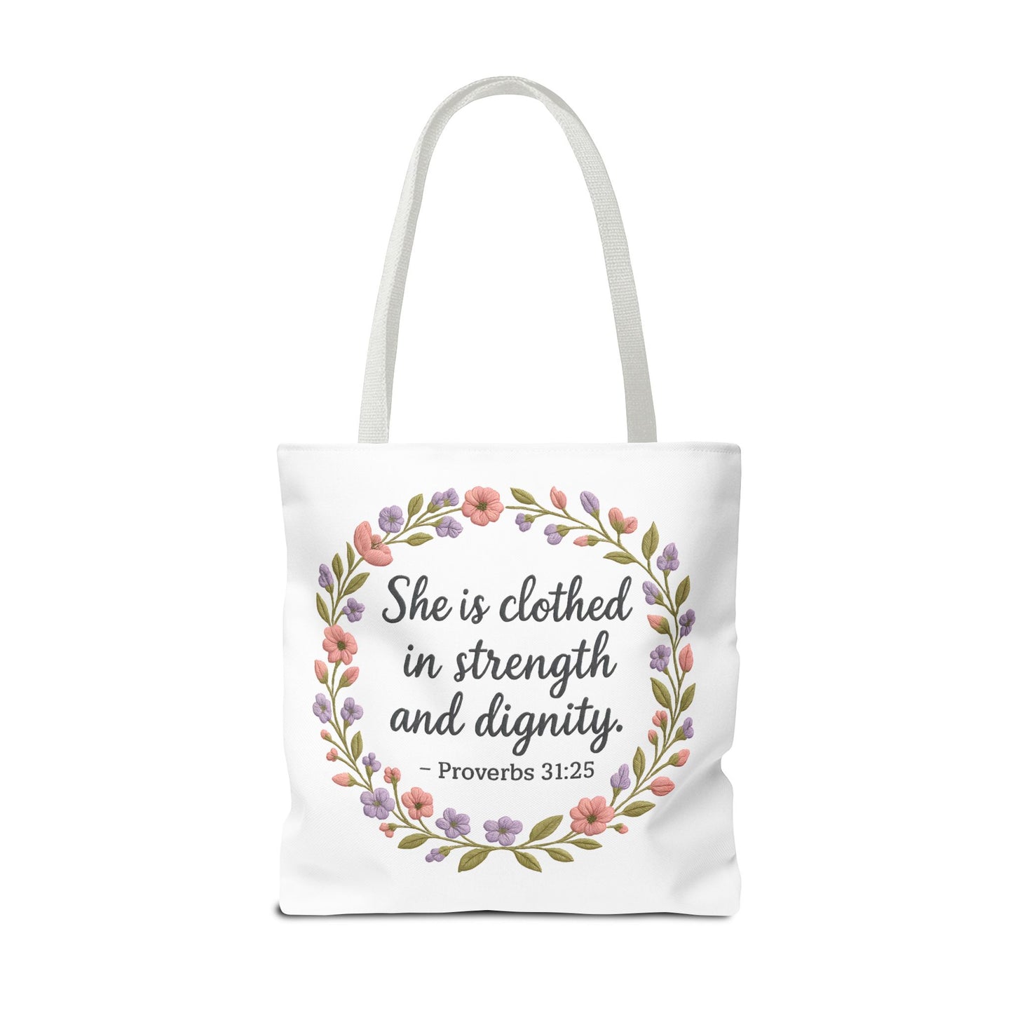Strength & Dignity Tote Bag – Proverbs 31:25 Christian Floral Bag