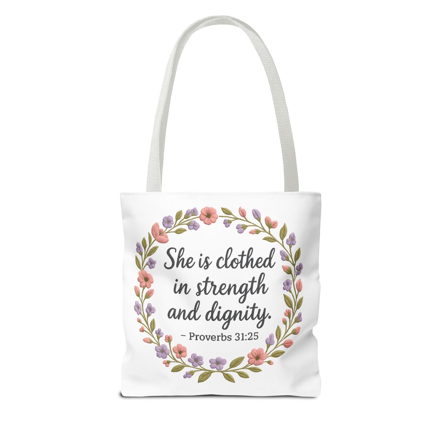 Strength & Dignity Tote Bag – Proverbs 31:25 Christian Floral Bag
