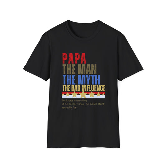 PAPA The Man The Myth The Bad Influence