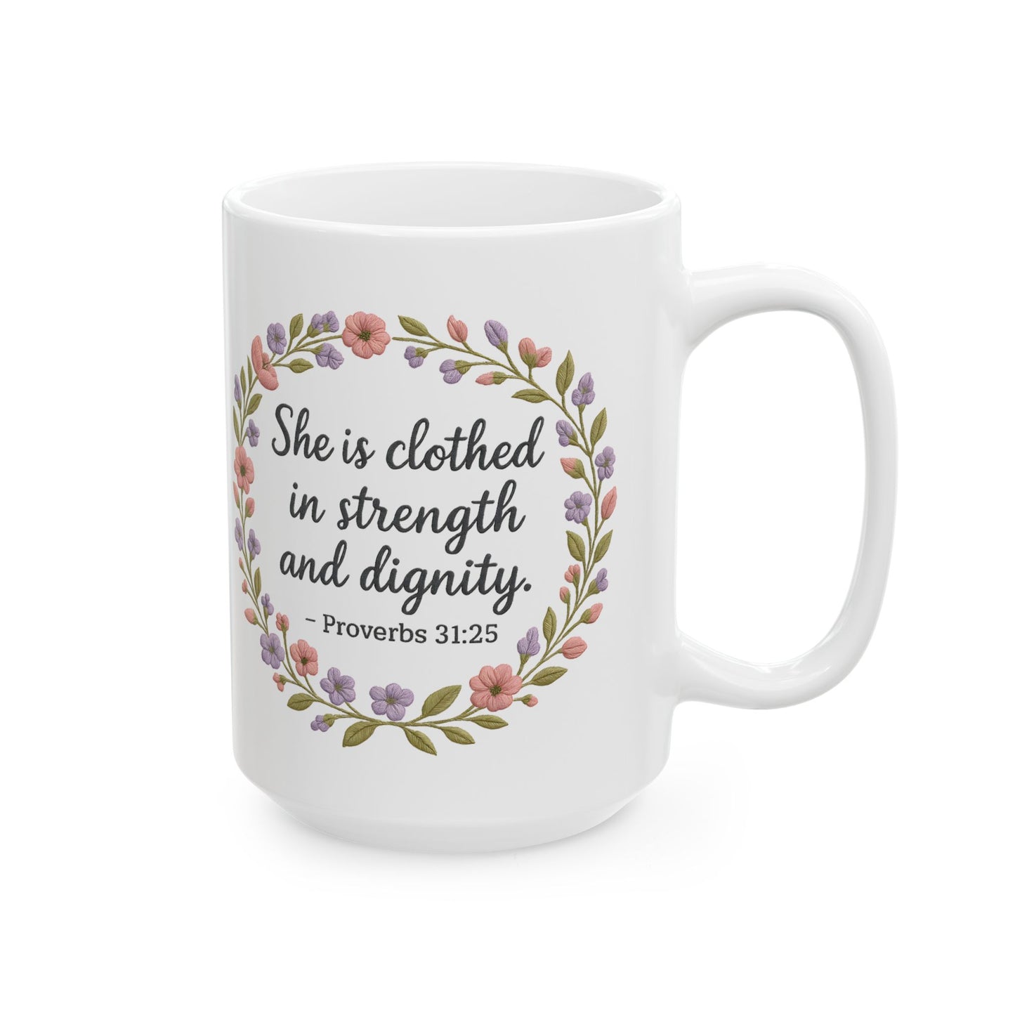 Strength & Dignity Proverbs 31:25 Mug – Christian Floral Coffee Cup