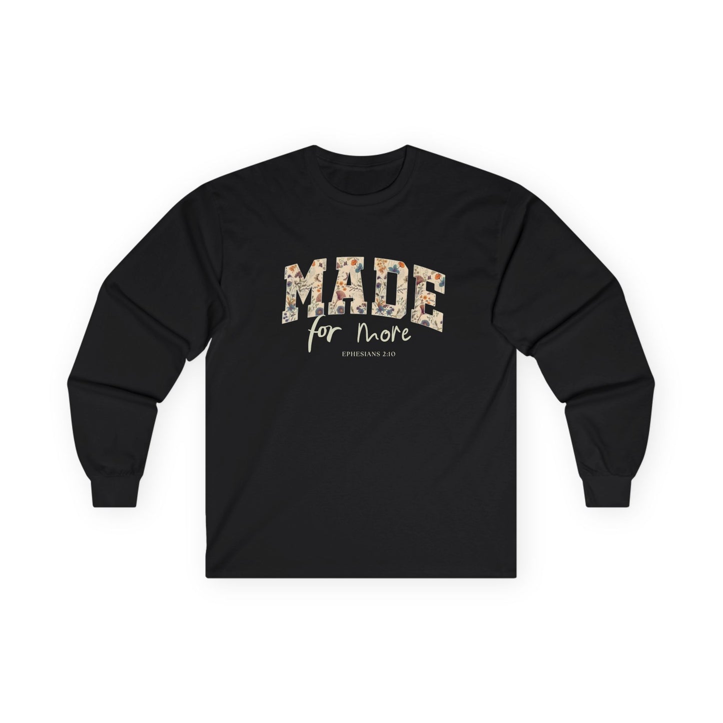"MADE for More" - Christian Cotton Long Sleeve Tee | Ephesians 2:10 Faith