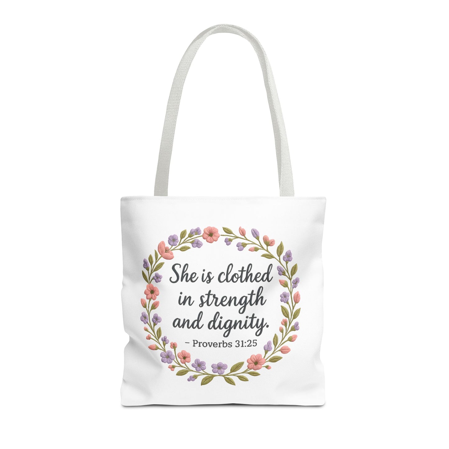 Proverbs 31:25 Tote Bag — Christian Scripture Floral Bag | “She Is Clothed in Strength and Dignity”