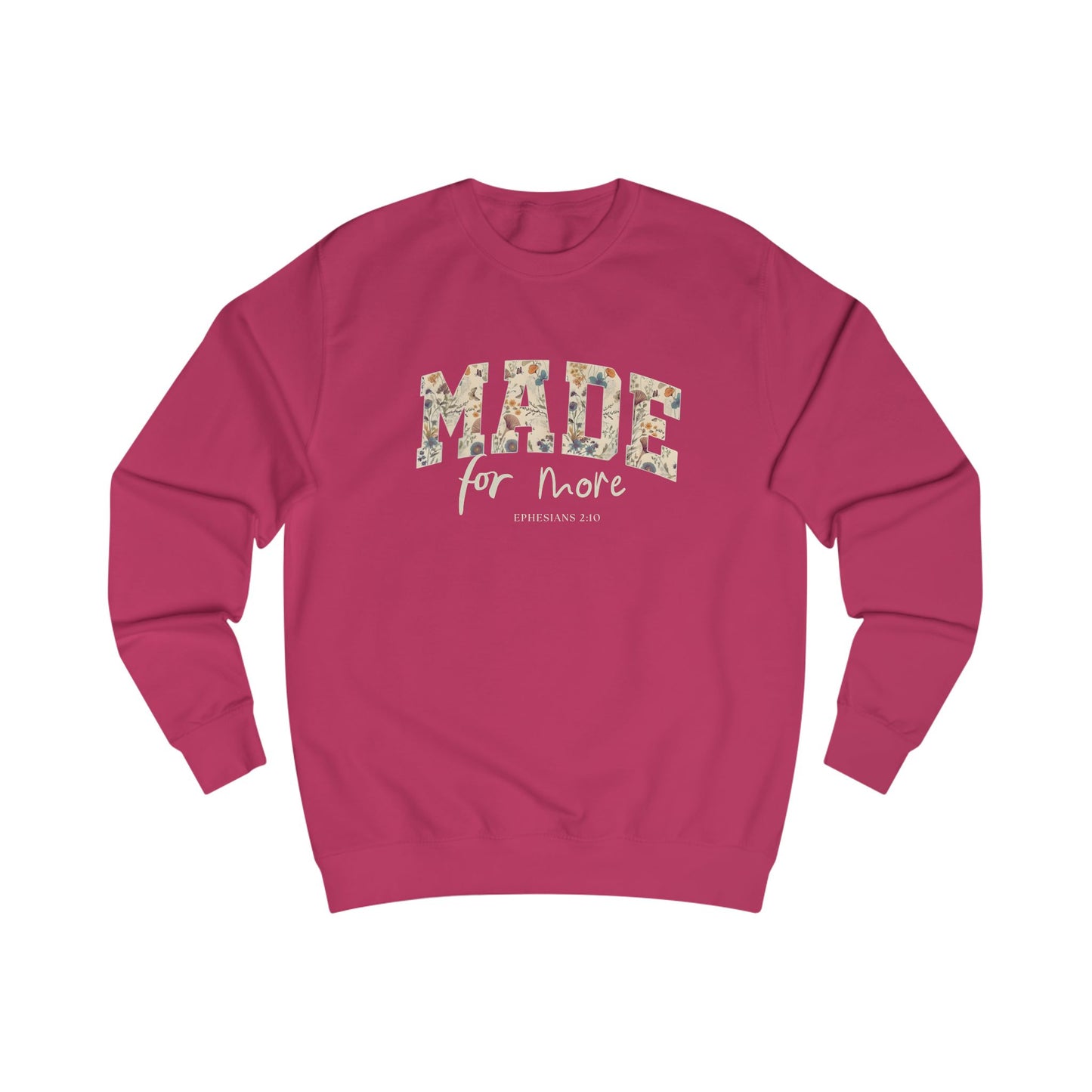 Made for More Christian Sweatshirt | Ephesians 2:10 Faith Crew neck
