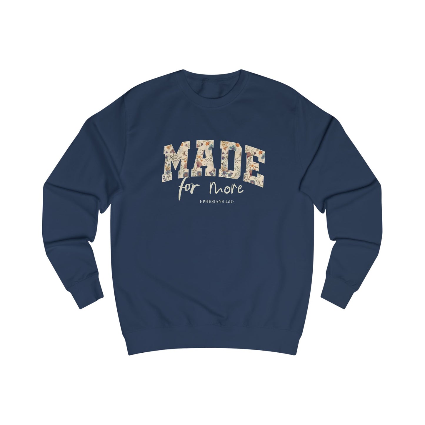 Made for More Christian Sweatshirt | Ephesians 2:10 Faith Crew neck