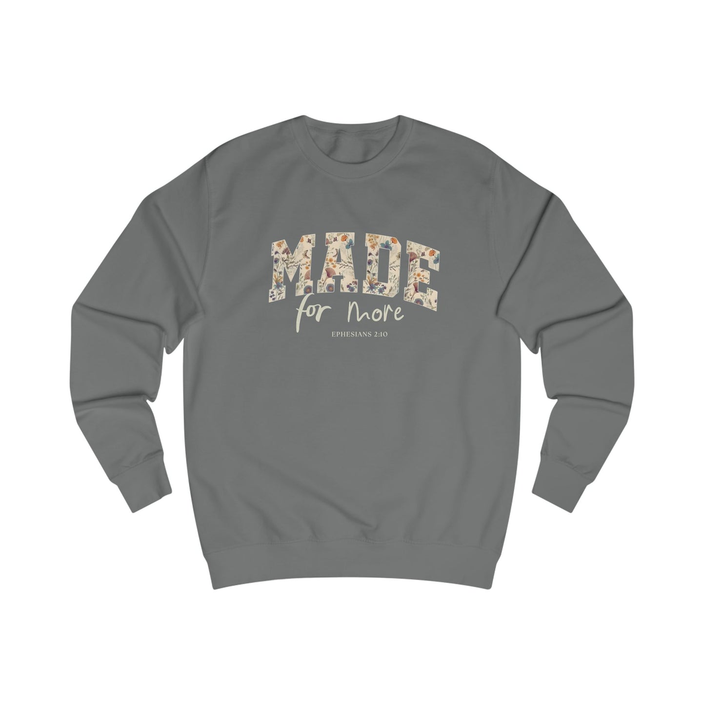 Made for More Christian Sweatshirt | Ephesians 2:10 Faith Crew neck