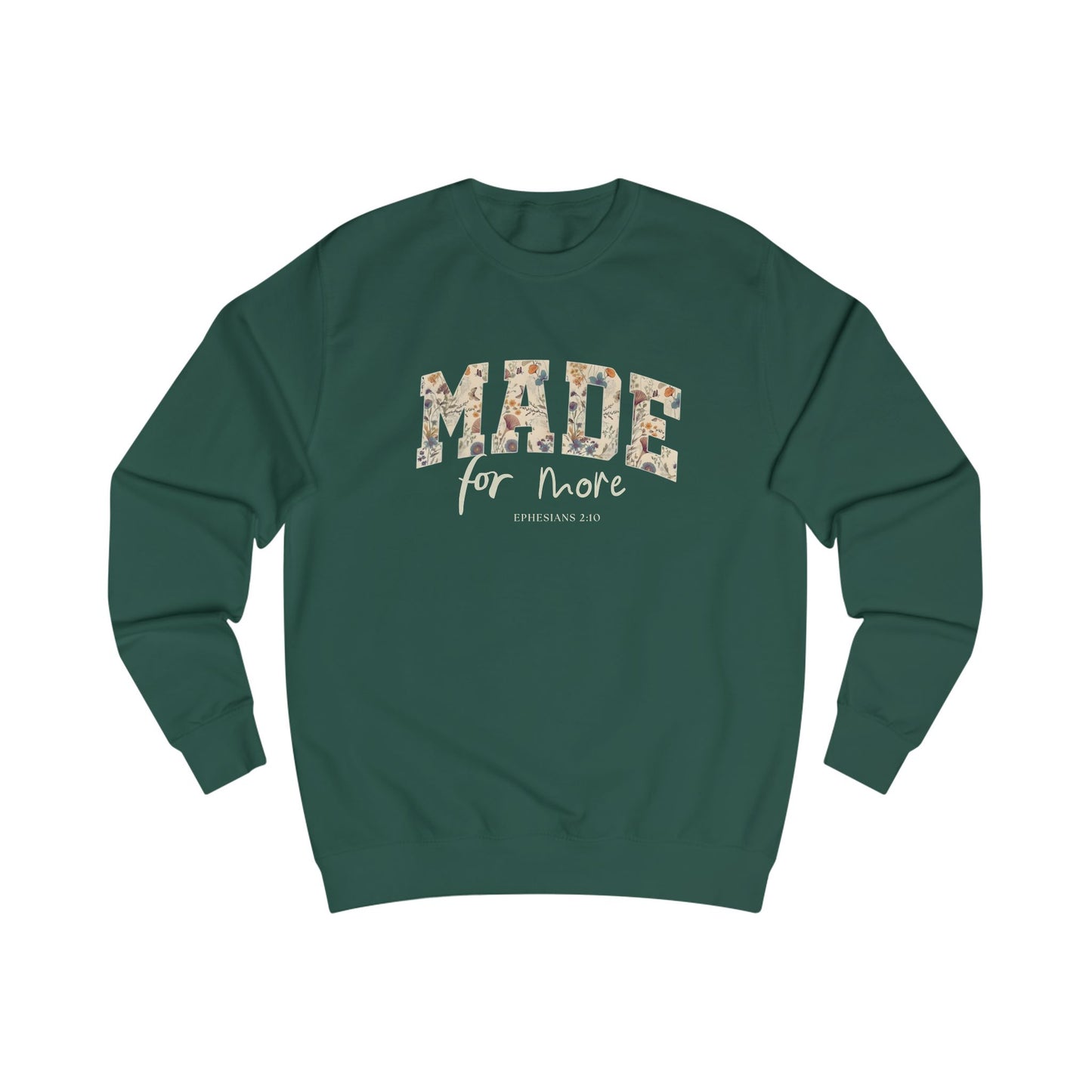Made for More Christian Sweatshirt | Ephesians 2:10 Faith Crew neck