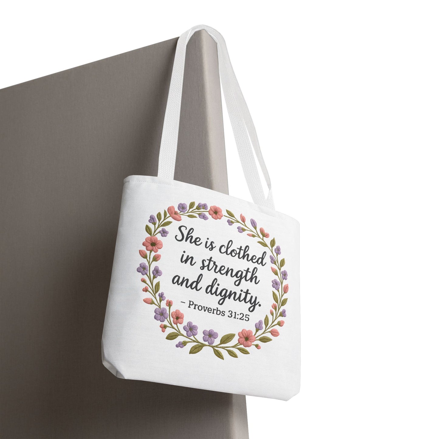 Strength & Dignity Tote Bag – Proverbs 31:25 Christian Floral Bag