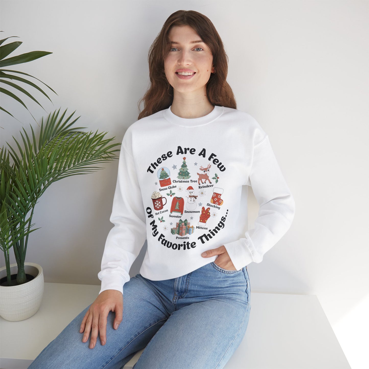 These Are a Few Of My Favorite Things Sweatshirt - Design Studios Direct