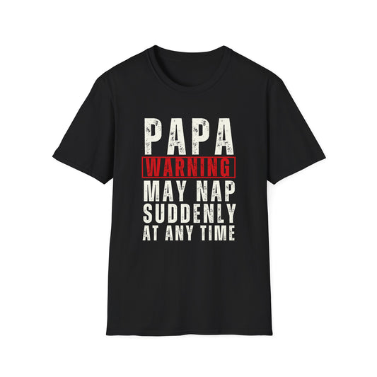 Funny PAPA May Nap Suddenly T-Shirt