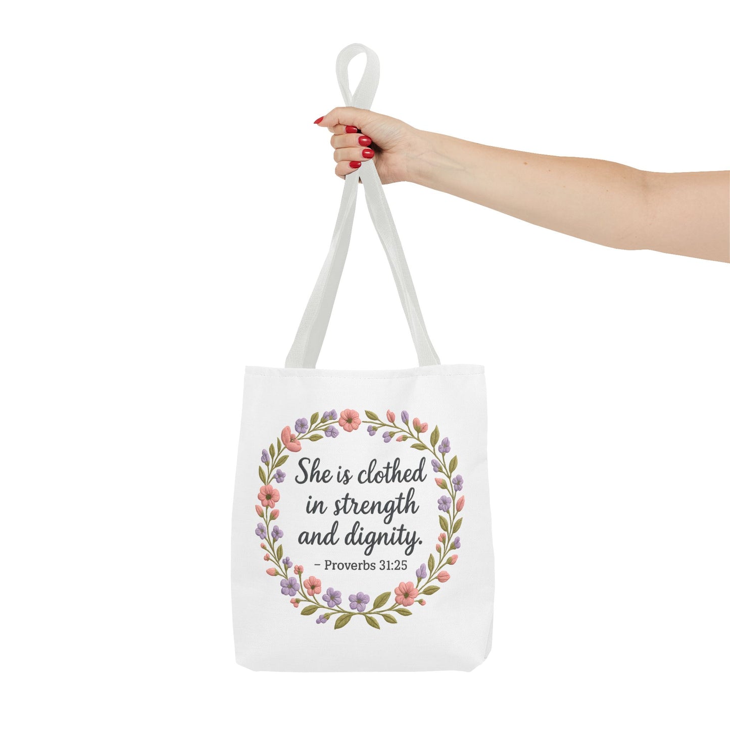 Proverbs 31:25 Tote Bag — Christian Scripture Floral Bag | “She Is Clothed in Strength and Dignity”