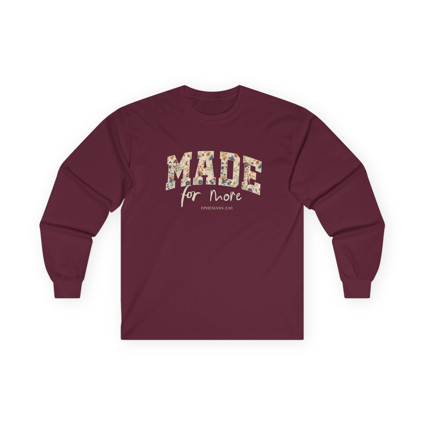 "MADE for More" - Christian Cotton Long Sleeve Tee | Ephesians 2:10 Faith