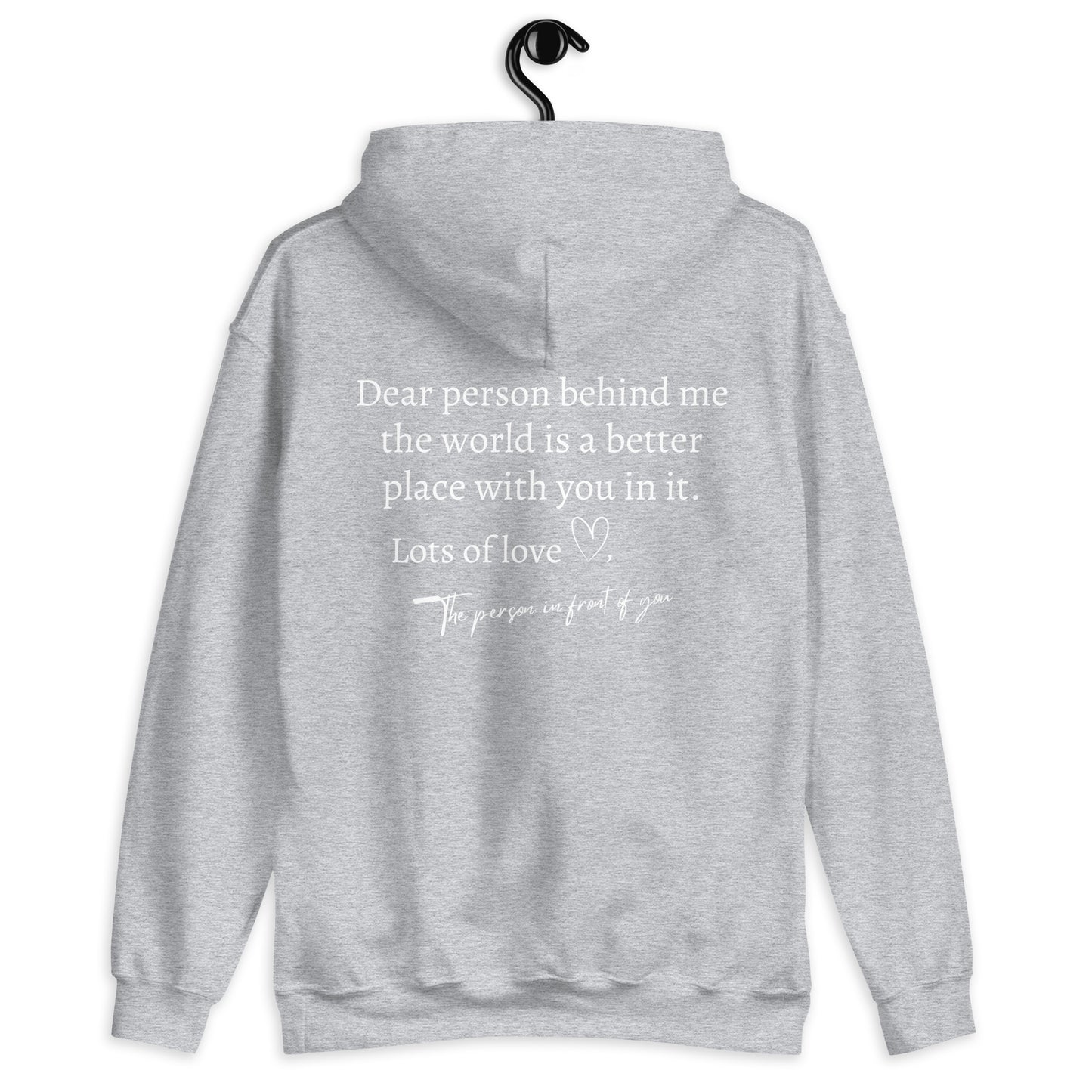 "Dear Person Behind Me" Unisex Hoodie - Design Studios Direct